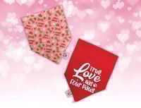 Image 1 of True Love Has Four Paws / I Woof You Reversible Dog Valentines Bandana,
