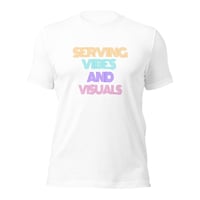 Image 3 of Serving Vibes & Visuals T-Shirt
