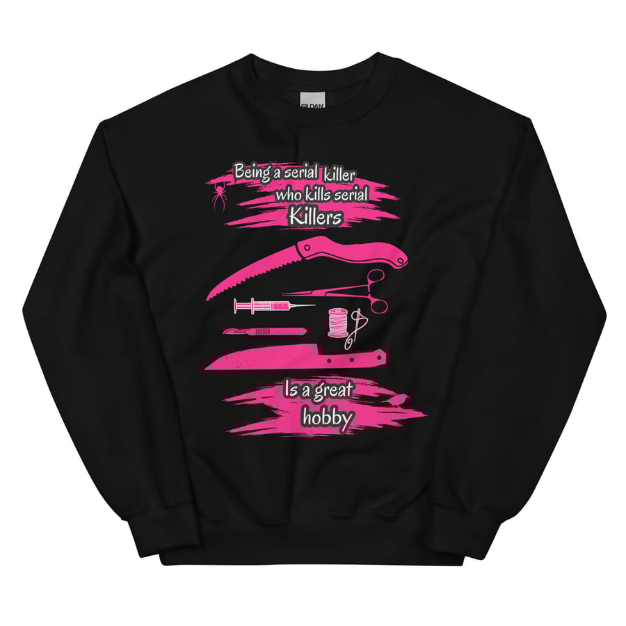 Image of Officially licensed being a serial killer Unisex Sweatshirt
