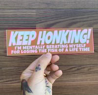 Image 2 of Keep Honking Bumper Sticker