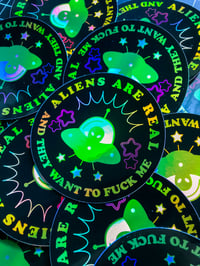 Image 1 of ALIENS ARE REAL Holo Sticker