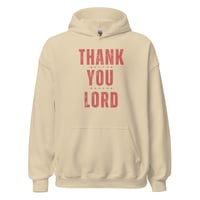 Image 2 of THANK YOU LORD Sand Color Hoodie/Unisex 