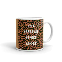 Image 1 of I'm a creature before coffee mug