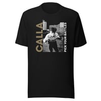 CALLA Pick Your Battles LIMITED EDITION T-shirt BLACK