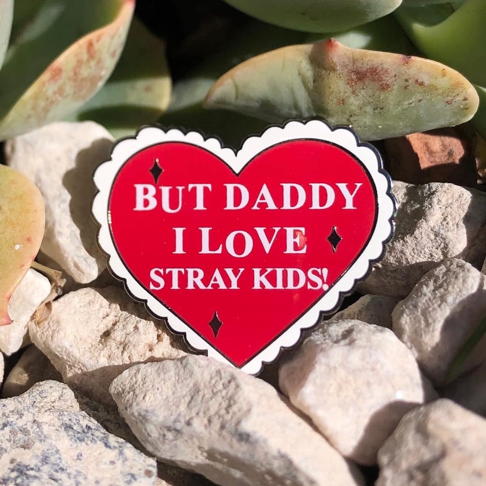 But daddy I love him