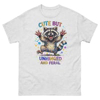 Image 6 of Cute But Unhinged and Feral Raccoon Funny Sarcastic T-Shirt