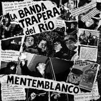 La banda trapera del río. Mentemblanco.