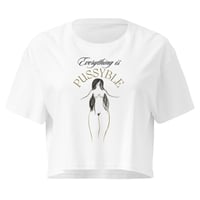 Image 2 of Everything is Pussyble - Women’s crop top