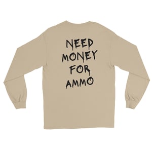 Image of Need $ for AMMO Long Sleeve
