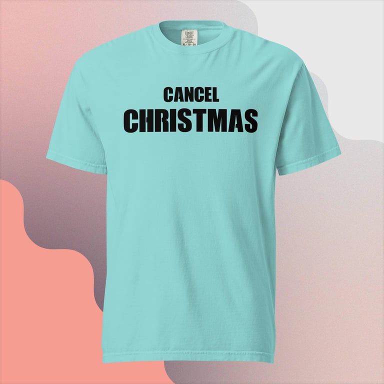 Premium Comfort Colors Cancel Christmas T-Shirt Image 5
