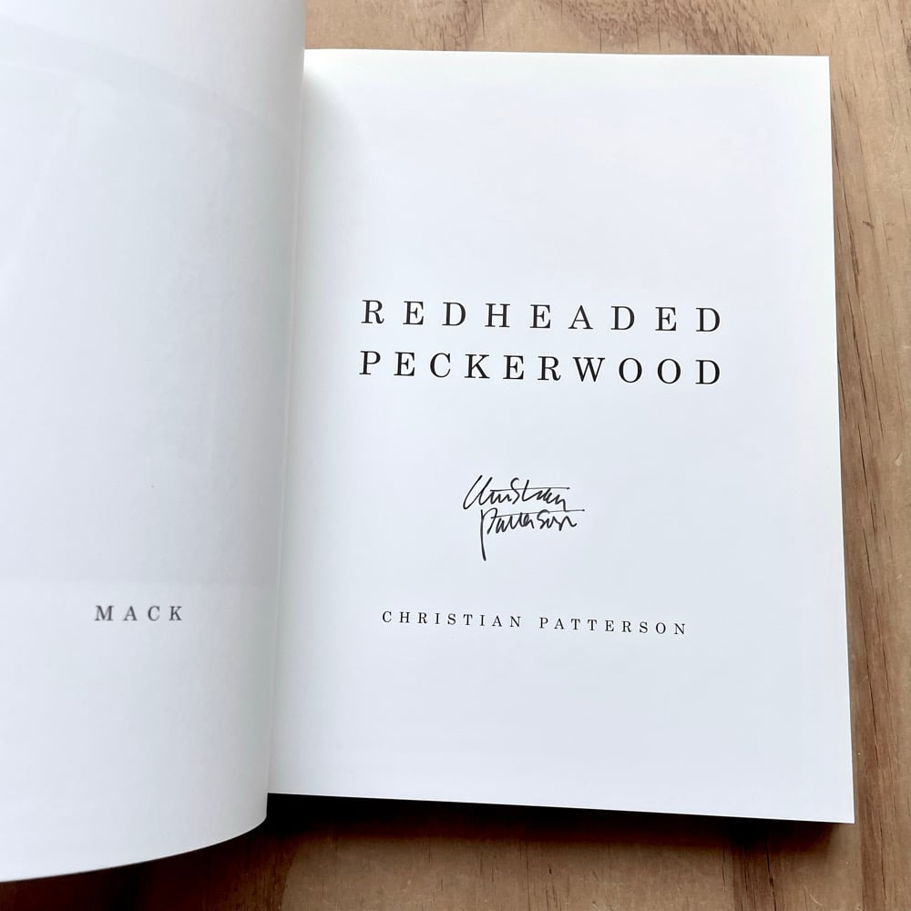 アート・デザイン・音楽 Redheaded Peckerwood Christian Patterson Christian Patterson - Redheaded Peckerwood (Signed) | Photobook