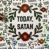 Today, Satan 2.5" Vinyl Waterproof Sticker