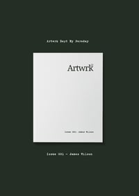 Image 1 of Artwrk Magazine — 001 — James Wilson