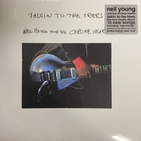 Neil Young & The Chrome Hearts - Talkin’ To The Trees