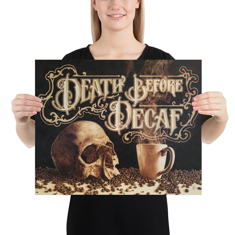 Photo Print: Death Before Decaf