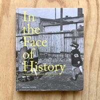Image 1 of In The Face of History: European Photographers in The 20th Century 