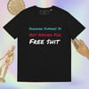 Free $hit Unisex Organic Cotton T-shirt