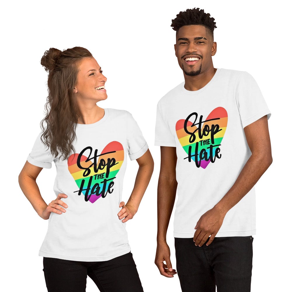 Stop The Hate Unisex T-shirt