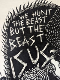 Image 3 of We Hunt The Beast But The Beast Is Us