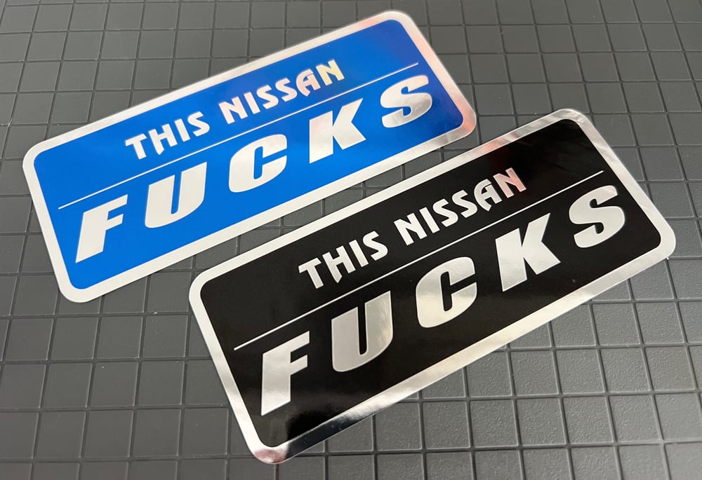 Image of This Nissan FUCKS Sticker