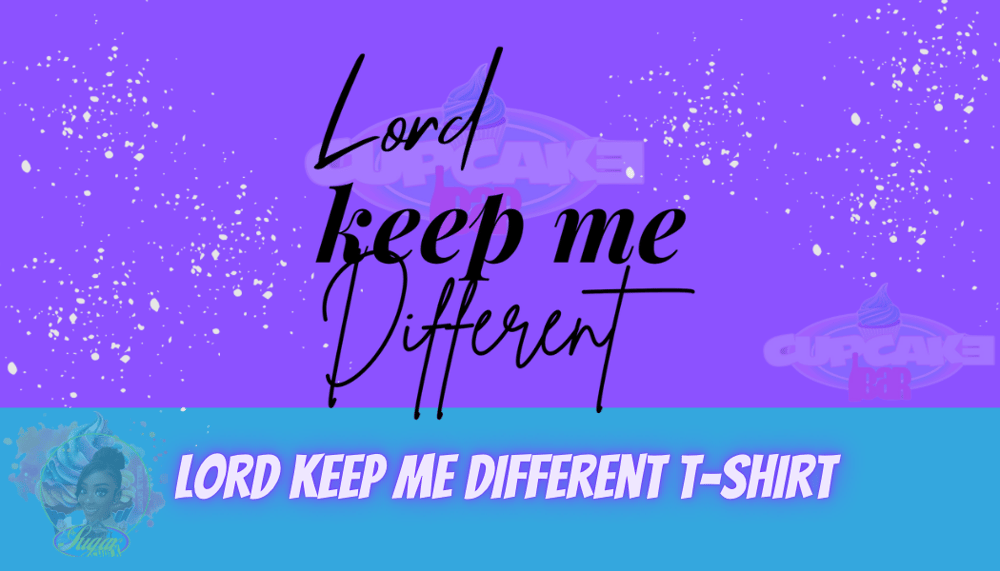 Image of Lord Keep Me Different