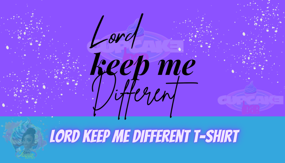 Image of Lord Keep Me Different 