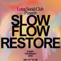 Slow Flow Restore- Thursday 6pm
