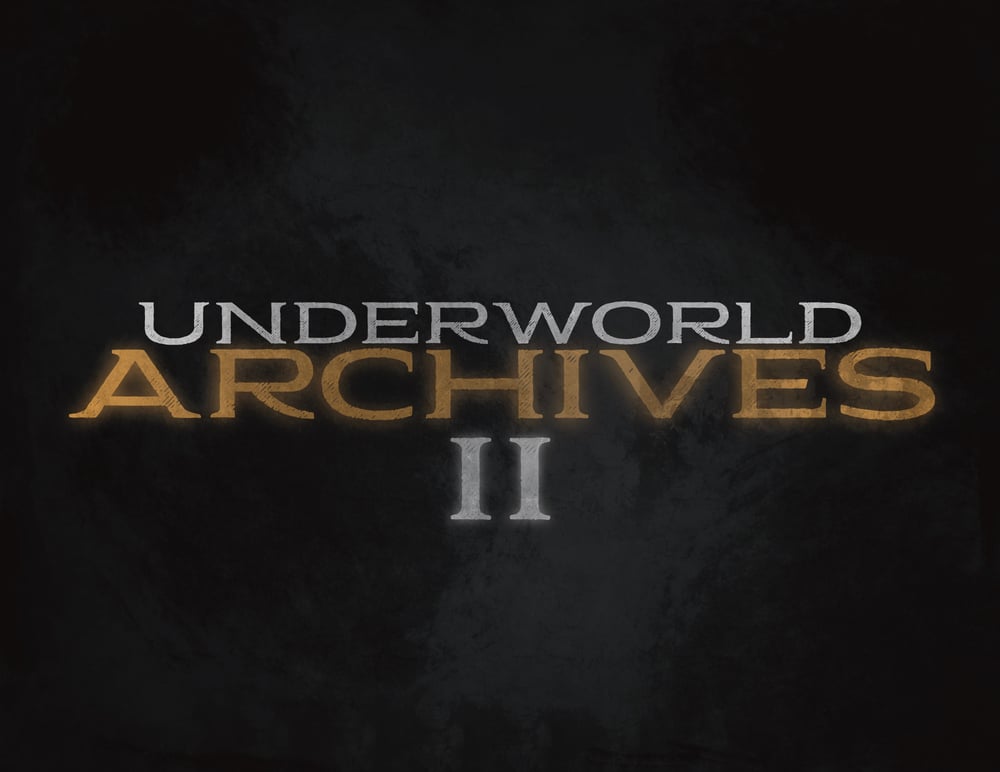 Underworld Archives II