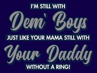 Image 3 of I’m Still with Dem Boys 