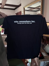 Image 2 of Who Remembers Inc. Shirt 