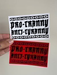 Pro-Tranny / Anti-Tyranny Sticker
