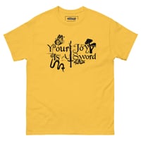 Image 3 of "Your Joy is A Sword" Tee 