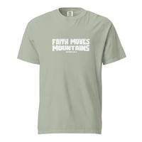 Image 1 of Faith Moves Mountains / garment-dyed heavyweight t-shirt