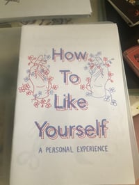 Image of How To Like Yourself
