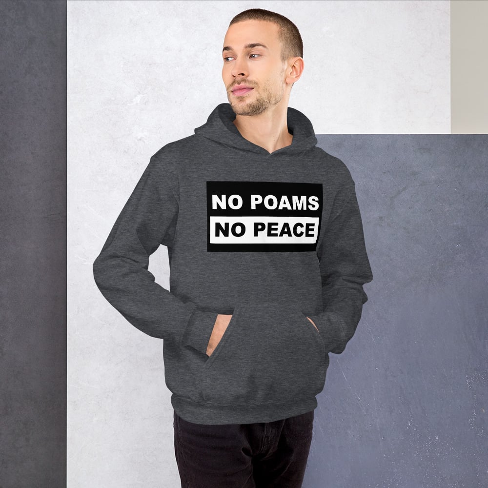 "NO POAMS NO PEACE" Riot Hoodie 