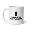 Loves To Masturbate Mug