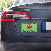 Image 1 of Car magnets (don't drink the Kool aid)