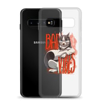 Image 3 of Samsung Case + Dog w/ Bad Vibes