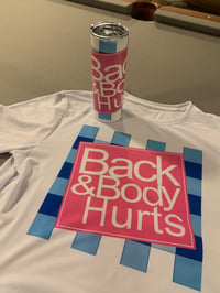 Image 1 of Back and body hurts tumbler