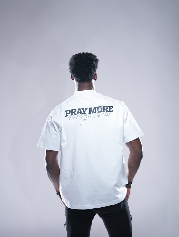 Image of Pray More Worry Less T-Shirt White 