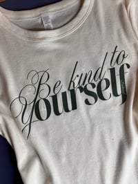 Image 2 of Be kind to yourself ✨