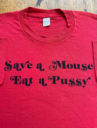 Image 1 of Late 70s Save A Mouse Eat A Pussy Sz L