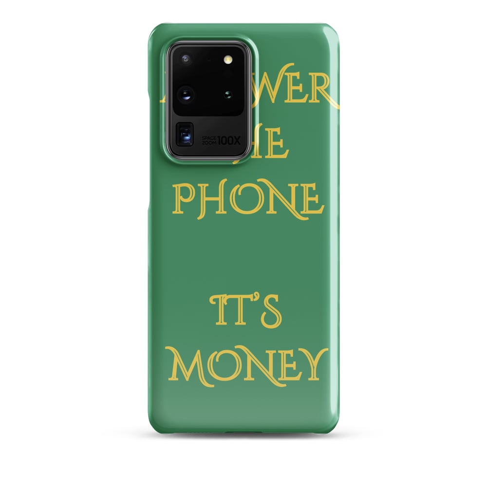 ZEN EXP - “Answer The Phone, It’s Money” Snap case for Samsung®