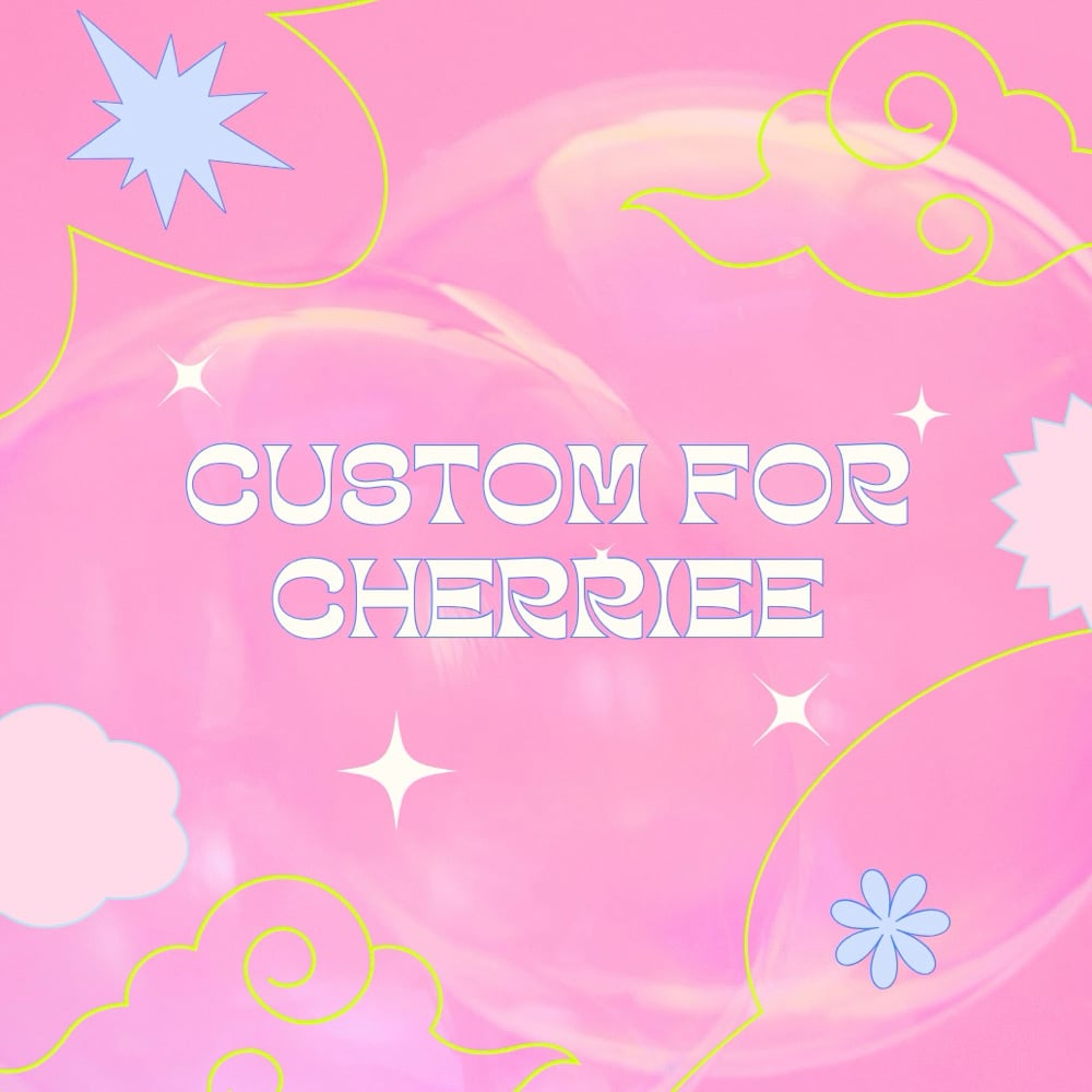 Image of Custom Listing For Cherriee