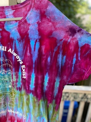 Image of 2XL Trans People Will Always Exist Die Mad About It Tie Dye Shirt