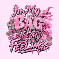 Image 1 of In My Bag, Not My Feelings Digital PNG Download 