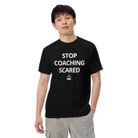 Image 2 of T-Shirt: Stop Coaching Scared