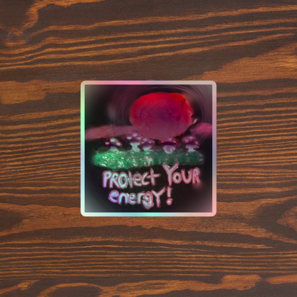 Image of ''Protect your energy" Holographic stickers