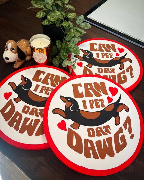 Image of Can I Pet Dat Dawg ~ Canvas Sign 