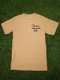 Flowers While You’re Here Shirt